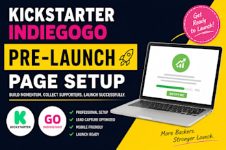 create kickstarter or indiegogo pre launch page for your campaign