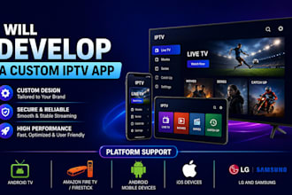 custom iptv app, android tv iptv , IOS iptv app and android iptv app