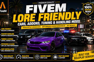 create custom fivem lore friendly cars, addons, turning and handling sound mod