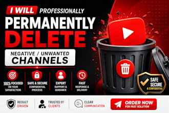 permanently delete negative youtube channels