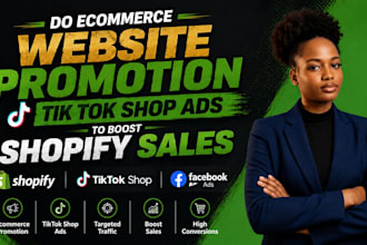 do ecommerce website promotion, tik tok shop ads  to boost shopify sales