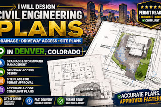 design civil engineering plans, drainage, driveway access, site plans in denver