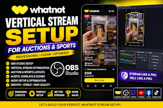 setup whatnot vertical stream for auctions, sports cards, and obs