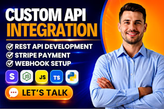 do custom API integration, third party API and rest API development