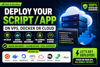 deploy your script on vps, docker, or cloud platforms