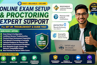 help in proctor u, prometrics, pearsonvue, examplify, lockdown browser, capella