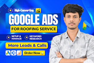 set up google ads PPC campaigns for roofing business