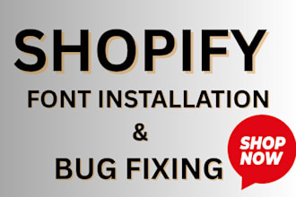 install custom font on your shopify store and bug fixing