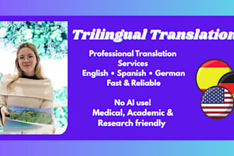 provide accurate trilingual translation in english, german, spanish
