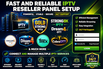 configure strong8k xui dream4k trex and mega reseller panels, nexon, plixir