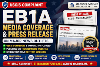 publish uscis compliant eb1a media coverage, press release on major news outlets
