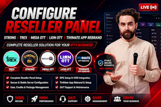 configure reseller panel strong, trex, mega ott, lion ott, tivimate app rebrand