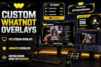 design premium custom whatnot overlays, scoreboards and stream animations