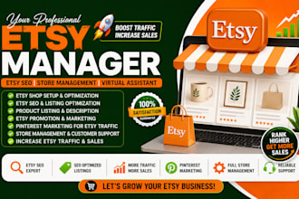 be your etsy manager, etsy SEO expert, etsy virtual assistant and store manager
