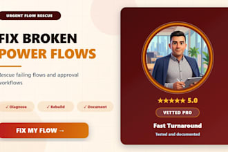 fix broken power automate flows and build approval workflows