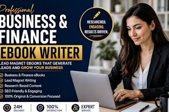 research and write business, finance lead magnet ebooks for brands and companies