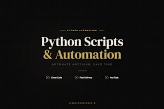 write a custom python script or automation for you