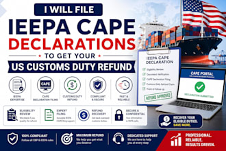 file ieepa cape declarations to get your US customs duty refund