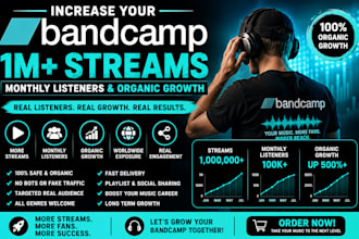 increase your bandcamp 1m streams, monthly listeners and organic growth
