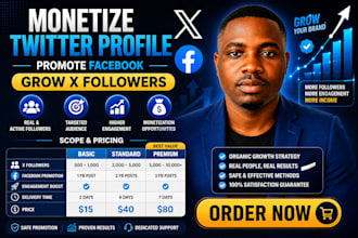 monetize twitter profile, promote facebook ,grow x followers