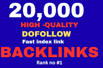 build 20,000 high quality SEO backlinks with link building