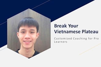 teach tailored vietnamese lessons based on your needs