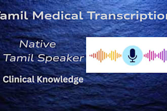 transcribe tamil medical audio and clinical recordings