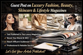 guest post on luxury fashion, beauty, skincare and lifestyle magazine