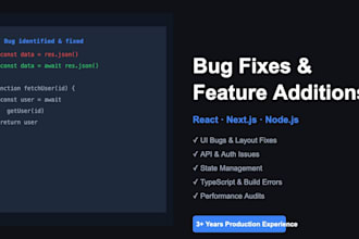 fix bugs or add features to your react nextjs or nodejs app