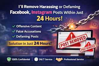 remove harassing or defaming facebook, instagram post witin 24