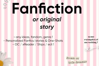 write a custom fanfiction for you, any fandom and type