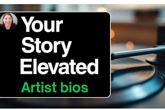write artist bios, spotify bios, press kits and epks