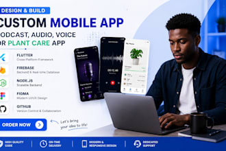 design build a custom mobile podcast audio voice or plant care app modern UI UX