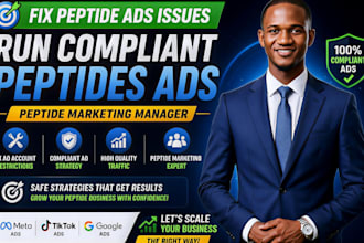 fix peptide ads, run compliant facebook, google, tiktok ads for peptide website