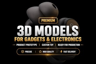 design 3d models for gadgets and electronics, product prototype, make custom toy