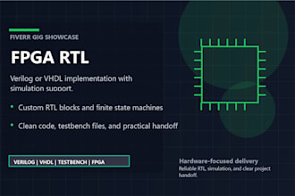 design fpga rtl in verilog or vhdl with simulation and testbench