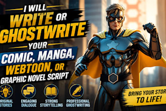 write, ghostwrite your superhero comic, manga, webtoon, or graphic novel script