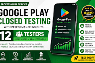 provide 12 testers for google play closed testing with performance insights