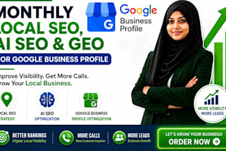 handle complete monthly ai SEO, GEO to rank local business on google, gmb expert