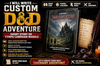 write a custom dnd adventure short story or ttrpg campaign module