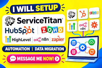 setup servicetitan hubspot zoho gohighlevel n8n zapier automation data migration
