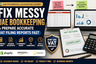 fix messy uae bookkeeping and prepare accurate ecommerce vat filing reports fast