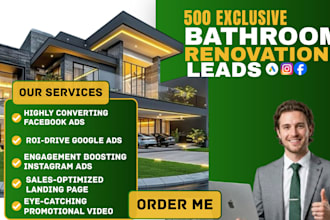 deliver you 500 exclusive USA bathroom renovation remodeling leads, facebook ads