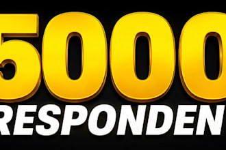 get 5000 survey respondents to fill online survey forms