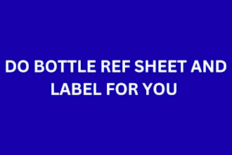 do bottle ref sheet and label for you