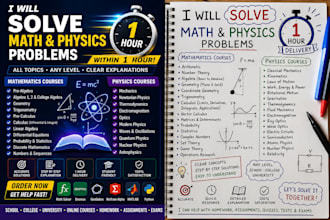 give solutions to all physics and math problems within 1hour