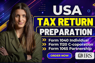 prepare US tax return for individual and business 1040, 1120,1065