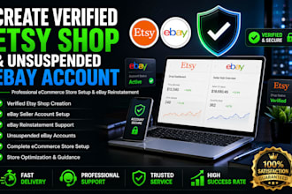 create a verified etsy shop creation, unsuspended ebay seller account creation