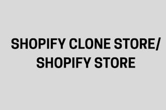 design shopify store or clone shopify store