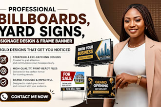 design billboards, yard sign, signage design, frame banner for your business